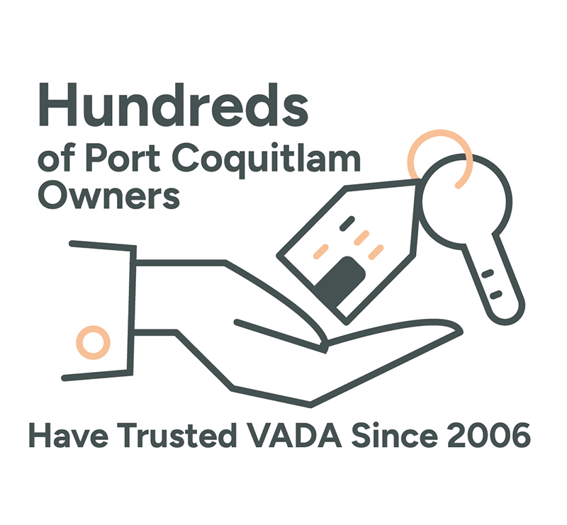 100's of Owners in Port Coquitlam Have Trusted VADA Since 2006