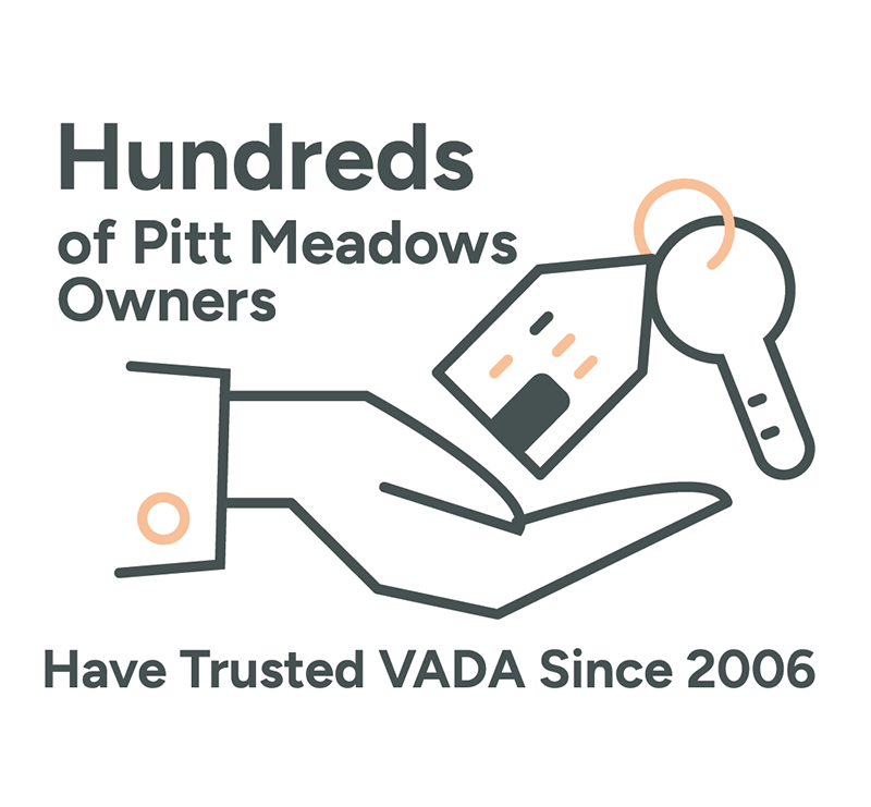 100's of Owners in Pitt Meadows Have Trusted VADA Since 2006